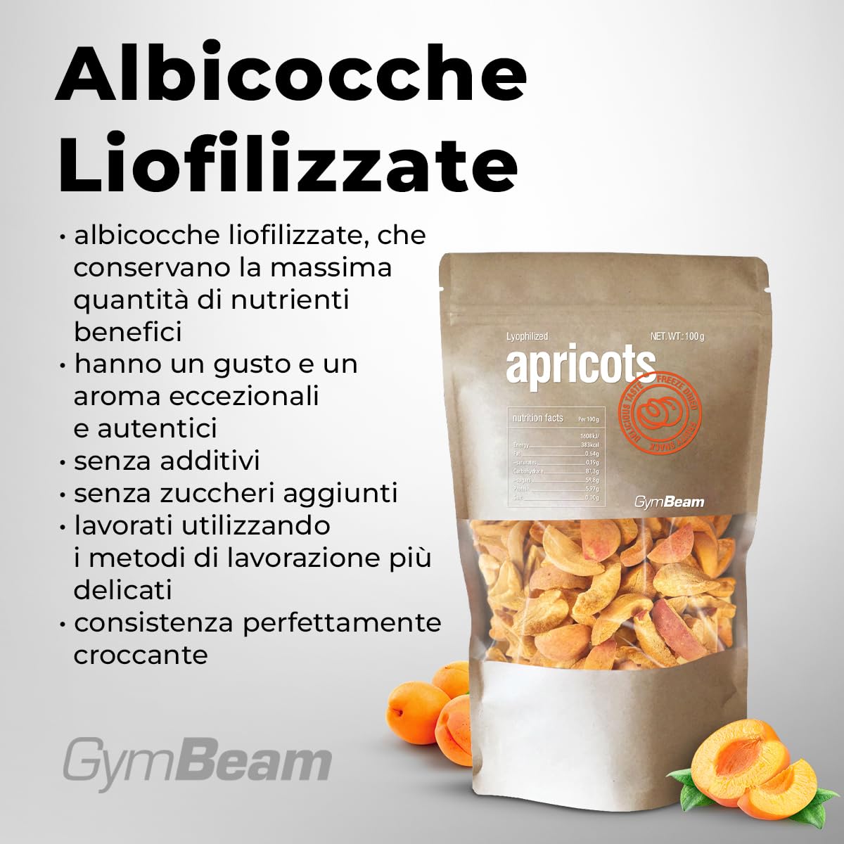 GymBeam Alimentazione Albicocche Liofilizzate Frutta Snack 100 g Croccante